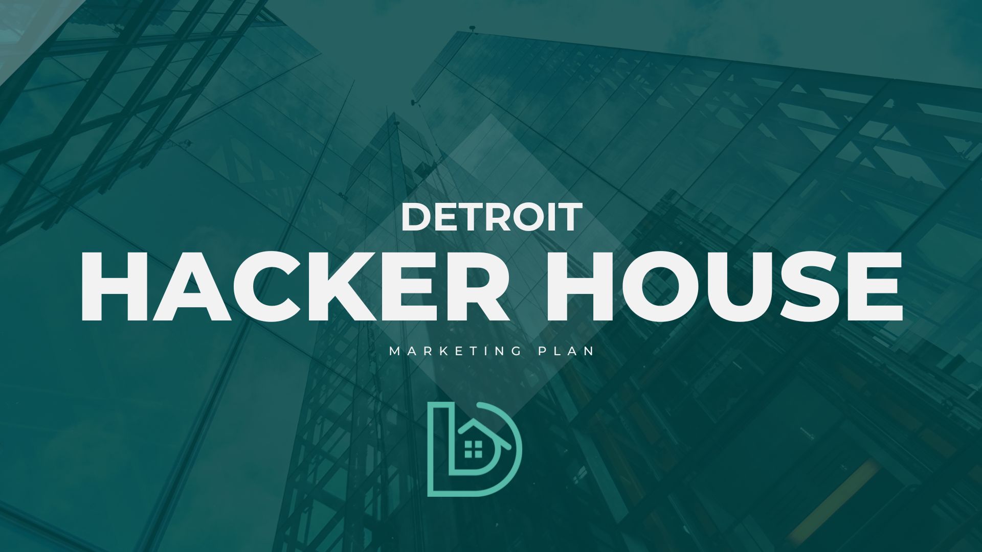Detroit Hacker House marketing plan